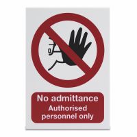 No admittance 
Authorised Personnel only, Vinyl, 210 x 148mm , 1 x  Single Unit